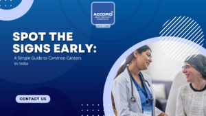 Cancer Symptoms You Should Not Ignore in Pimpri‑Chinchwad: Advanced Cancer Care at Accord Hospital, Moshi